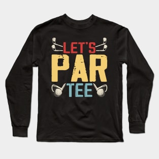 Let's Par Tee T Shirt For Women Men Long Sleeve T-Shirt